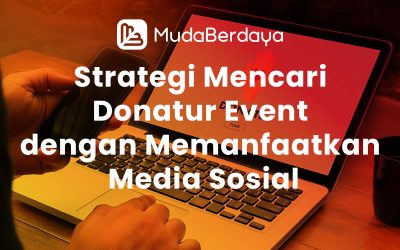 Strategi Mencari Donatur Event dengan Memanfaatkan Media Sosial