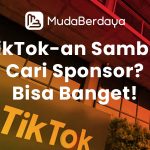 Tiktok-an Sambil Cari Sponsor