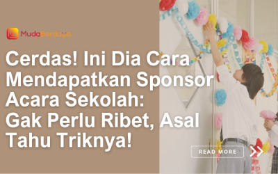 Cerdas! Ini Dia Cara Mendapatkan Sponsor Sekolah: Gak Perlu Ribet, Asal Tahu Triknya!