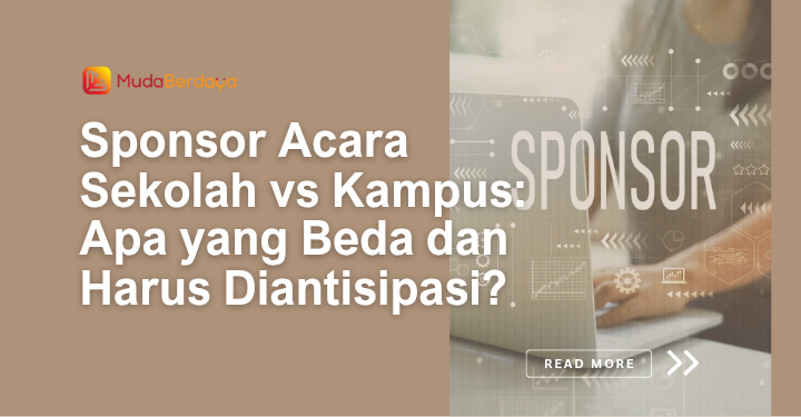 Sponsor Acara Sekolah vs Kampus: Apa yang Beda dan Harus Diantisipasi?
