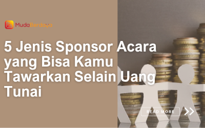 5 Jenis Sponsor Acara yang Bisa Kamu Tawarkan Selain Uang Tunai