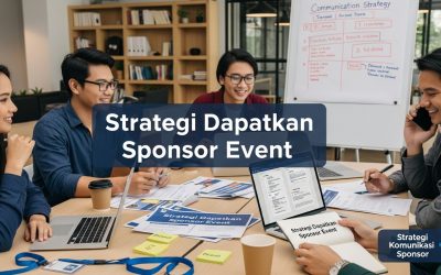Strategi Dapatkan Sponsor Event: Panduan Lengkap untuk Sekolah & Kampus