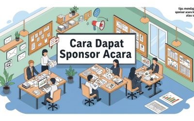 Cara Dapat Sponsor Acara: Tips Sukses Kampus & Sekolah