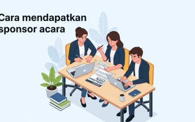 Panduan Lengkap: Cara Mendapatkan Sponsor Acara