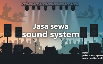 Jasa Sewa Sound System Terbaik untuk Acara Sekolah dan Kampus